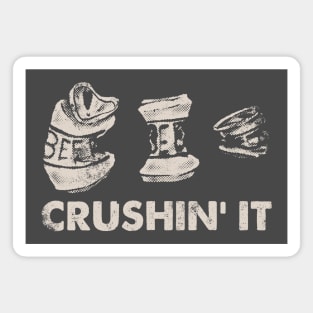 Crushin' It Magnet